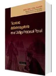TECNICAS DEL INTERROGATORIO EN EL PROCESAL PENAL