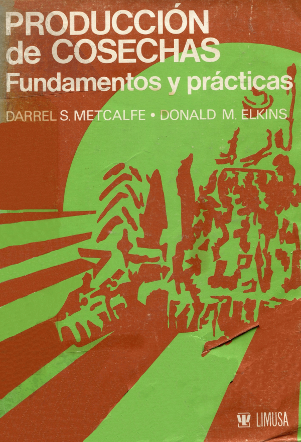 PRODUCCION DE COSECHAS: FUNDAMENTOS Y PRACTICAS