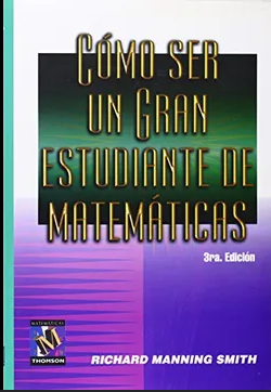 COMO SER UN GRAN ESTUDIANTE DE MATEMATICAS