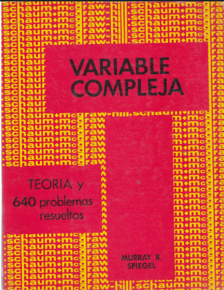 VARIABLE COMPLEJA TEORIA Y 640 PROBLEMAS RESUELTOS