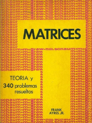 MATRICES TEORIA Y 340 PROBLEMAS RESUELTOS
