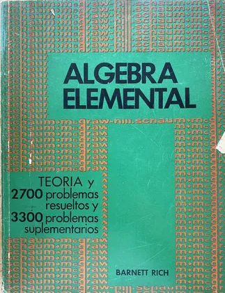 ALGEBRA ELEMENTAL TEORIA Y 2700 PROBLEMAS RESUELTOS Y 3300 PROBLEMAS SUPLEMENTARIOS