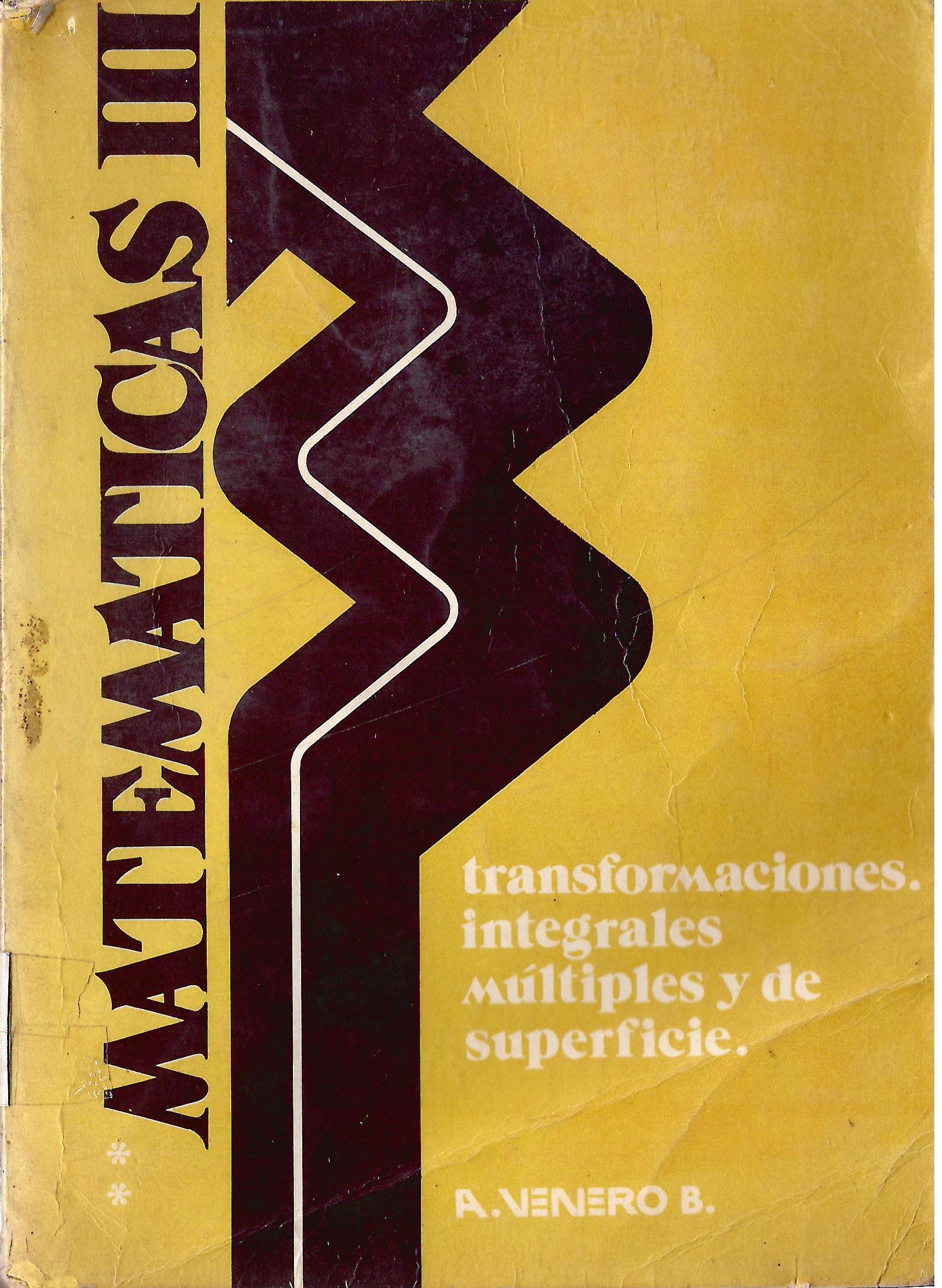 MATEMATICAS III TRANSFORMACIONES INTEGRALES MULTIPLES Y DE SUPERFICIE