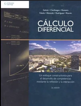 CALCULO DIFERENCIAL UN ENFOQUE CONSTRUCTIVISTA PARA EL DESARROLLO DE COMPETENCIAS MEDIANTE LA REFLEXION Y LA INTERACCION