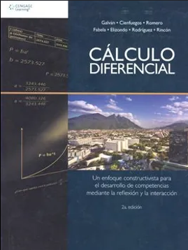 CALCULO DIFERENCIAL UN ENFOQUE CONSTRUCTIVISTA PARA EL DESARROLLO DE COMPETENCIAS MEDIANTE LA REFLEXION Y LA INTERACCION
