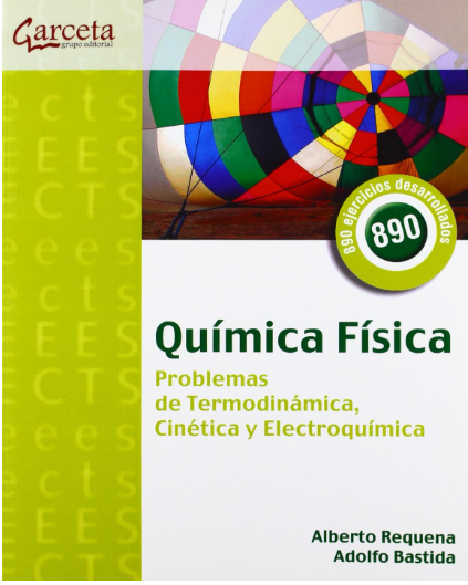 QUIMICA FISICA PROBLEMAS DE TERMODINAMICA CINETICA Y ELECTROQUIMICA