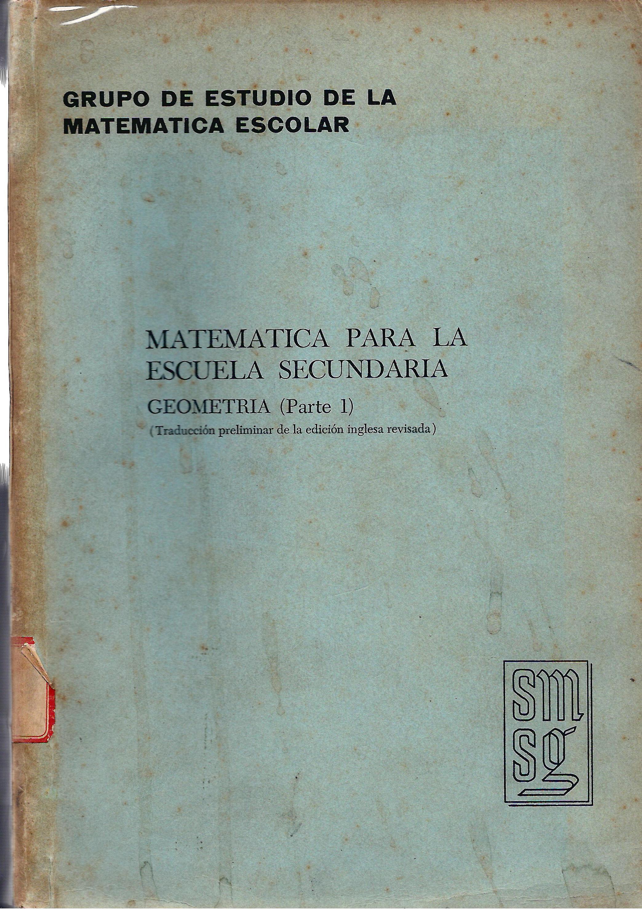 MATEMATICA PARA LA ESCUELA SECUNDARIA / GEOMETRIA. PARTE I