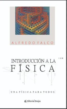 INTRODUCCION A LA FISICA: UNA FISICA PARA TODOS