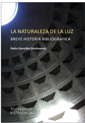 LA NATURALEZA DE LA LUZ BREVE HISTORIA BIBLIOGRAFICA