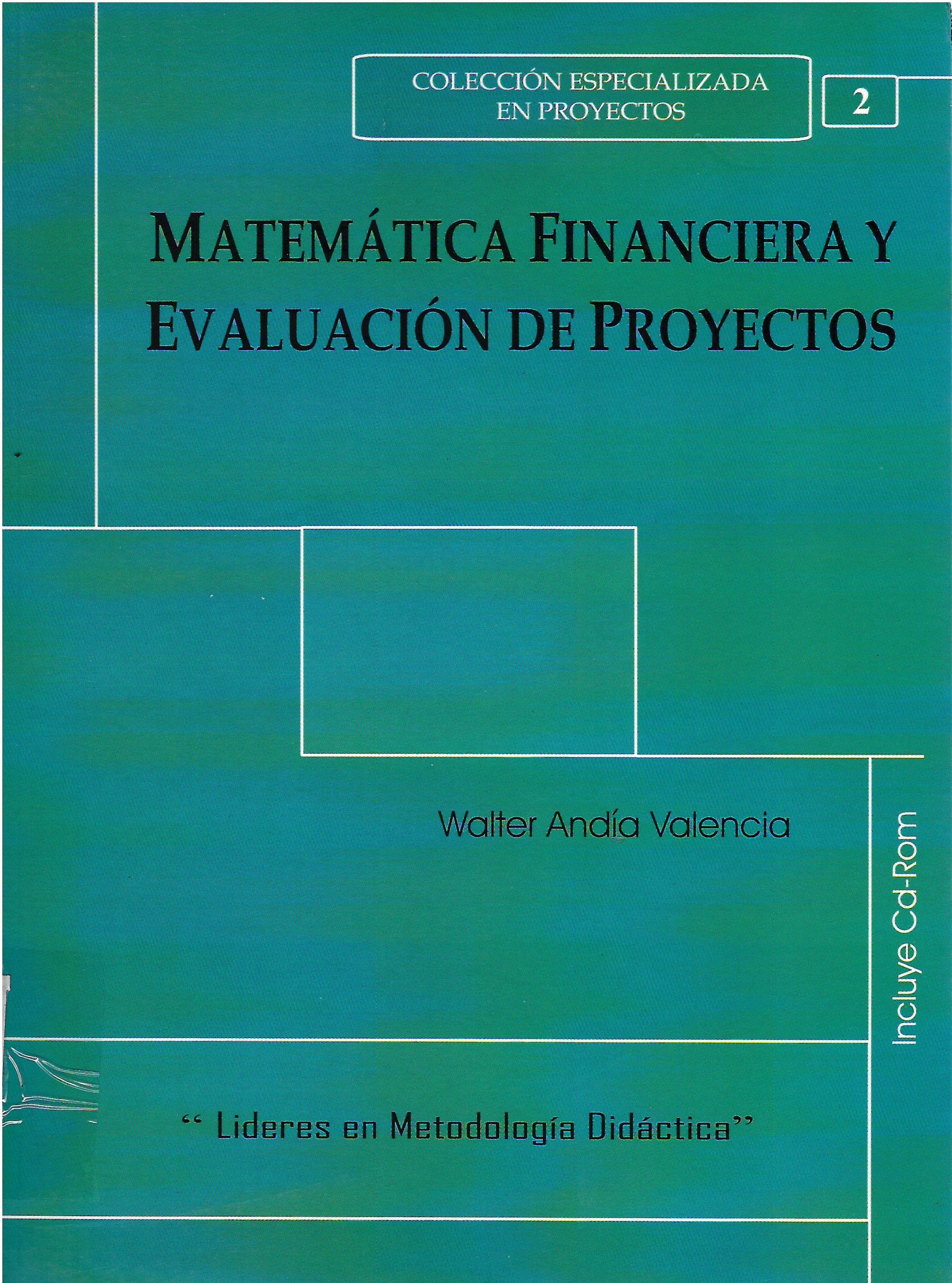 MATEMATICAS FINANCIERA Y EVALUACION DE PROYECTOS