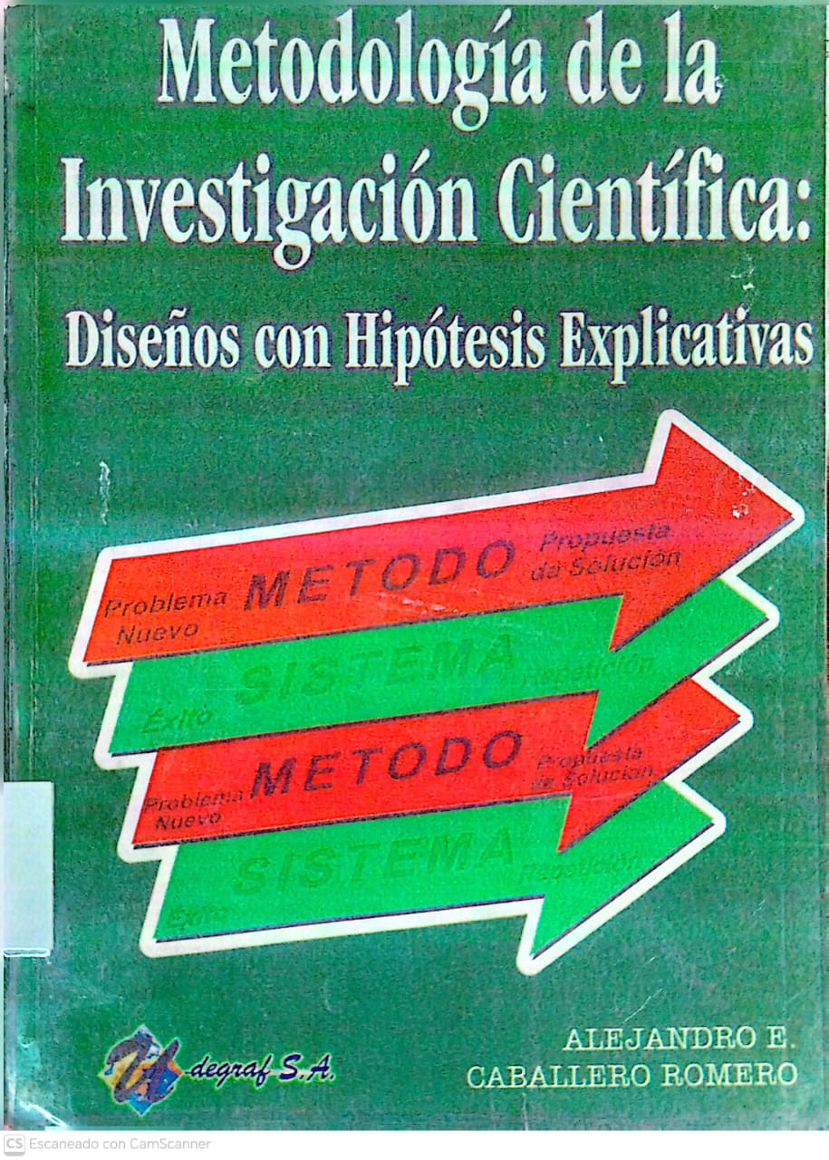 METODOLOGIA DE LA INVESTIGACION CIENTIFICA: DISEÑOS CON HIPOTESIS EXPLICATIVAS