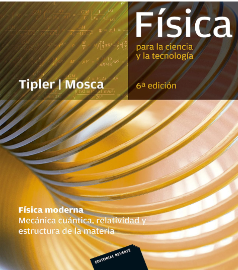 FISICA PARA LA CIENCIA Y LA TECNOLOGIA. FISICA MODERNA MECANICA CUANTICA,RELATIVIDAD Y ESTRUCTURA DE LA MATERIA