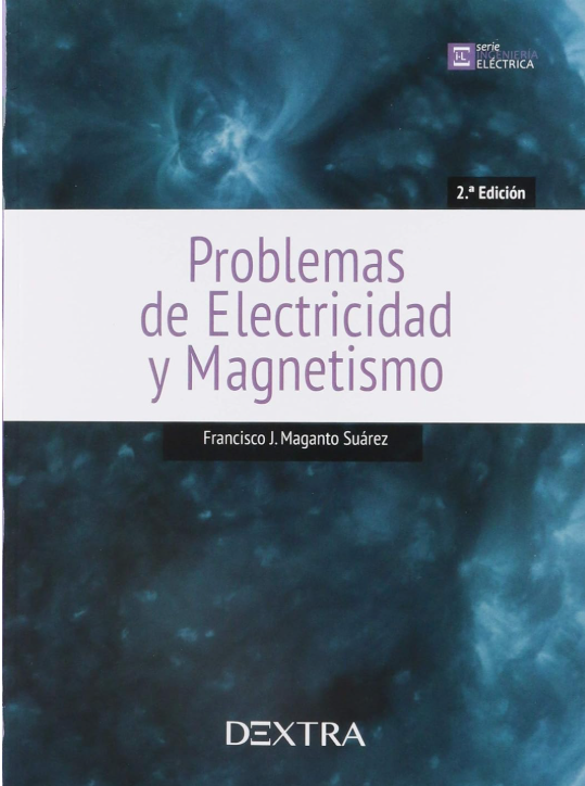PROBLEMAS DE ELECTRICIDAD Y MAGNETISMO