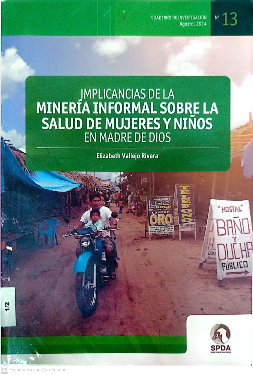IMPLICANCIAS DE LA MINERIA INFORMAL SOBRE LA SALUD DE MUJERES Y NIÑOS EN MADRE DE DIOS