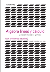 ALGEBRA LINEAL Y CALCULO PARA ESTUDIANTES DE QUIMICA