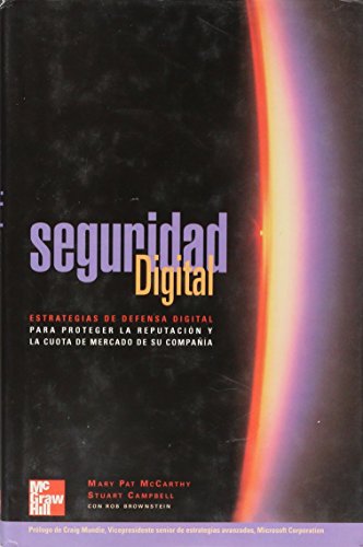 SEGURIDAD DIGITAL. ESTRATEGIA DE DEFENZA DIGITAL PARA PROTEGER LA REPUTACION Y LA CUOTA DE MERCADO DE SU COMPAÑÍA