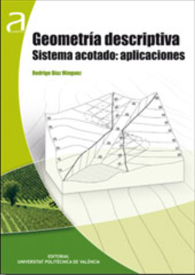GEOMETRIA DESCRIPTIVA. SISTEMA ACOTADO: APLICACIONES
