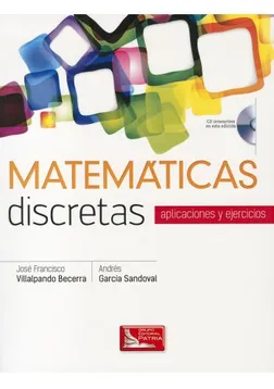 MATEMATICAS DISCRETAS, APLICACIONES Y EJERCICIOS