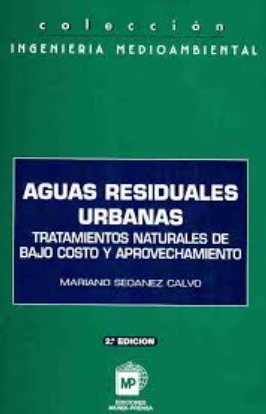 AGUAS RESIDUALES URBANAS TRATAMIENTOS NATURALES DE BAJO COSTO Y APROVECHAMIENTO