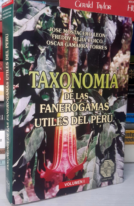 TAXONOMIA DE LA FANEROGAMAS UTILES DEL PERU (VOL. I)