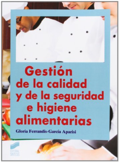 GESTION DE LA CALIDAD Y DE LA SEGURIDAD E HIGIENE ALIMENTARIAS