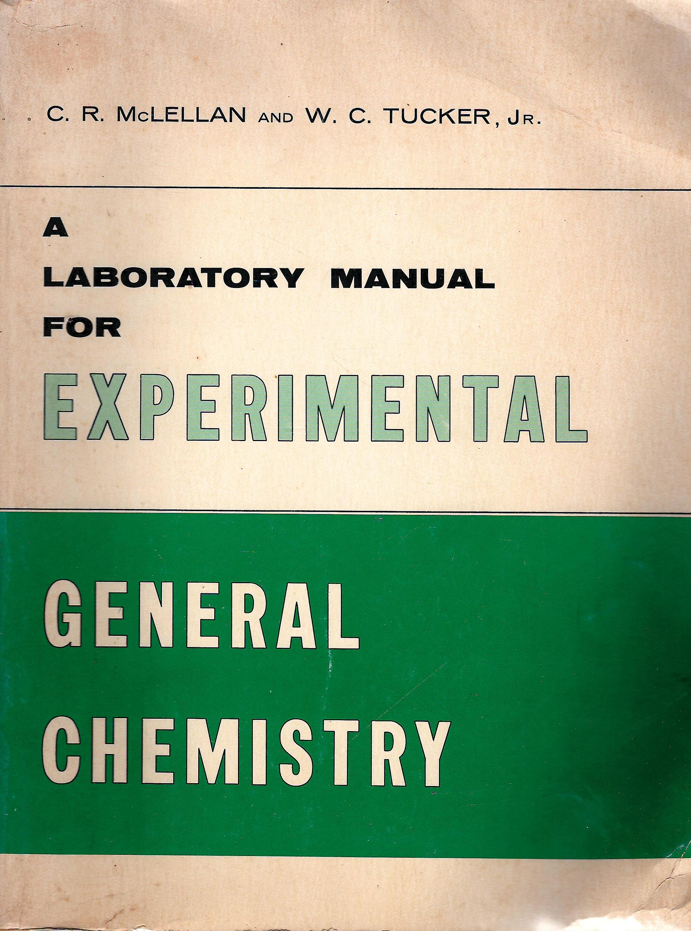 A LABORATORY MANUAL FOR EXPERIMENTAL GENERAL CHEMISTRY