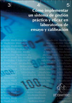 COMO IMPLEMENTAR UN SISTEMA DE GESTION PRACTICO Y EFICAZ EN LABORATORIO DE ENSAYO Y CALIBRACION