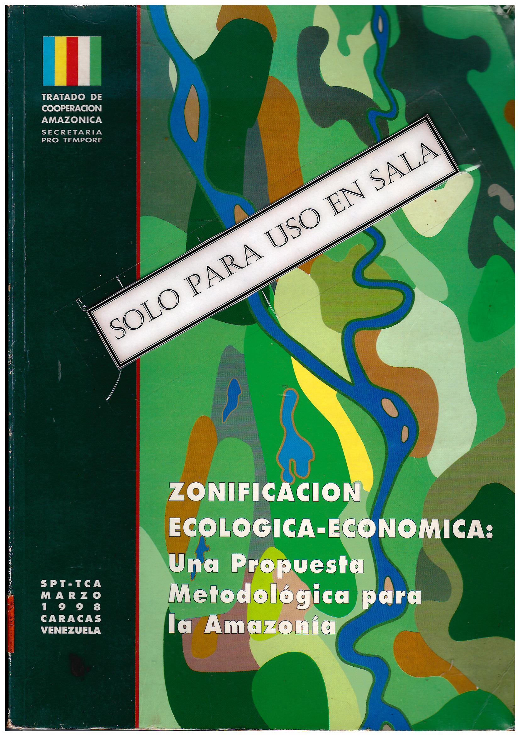 ZONIFICACION ECOLOGICA  ECONOMICA UNA PROPUESTA METODOLOGICA PARA LA AMAZONIA
