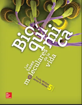 BIOQUIMICA LAS BASES MOLECULARES DE LA VIDA