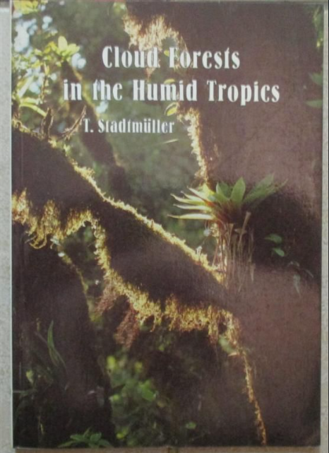 CLOUD FORESTS IN THE HUMID TROPICS
