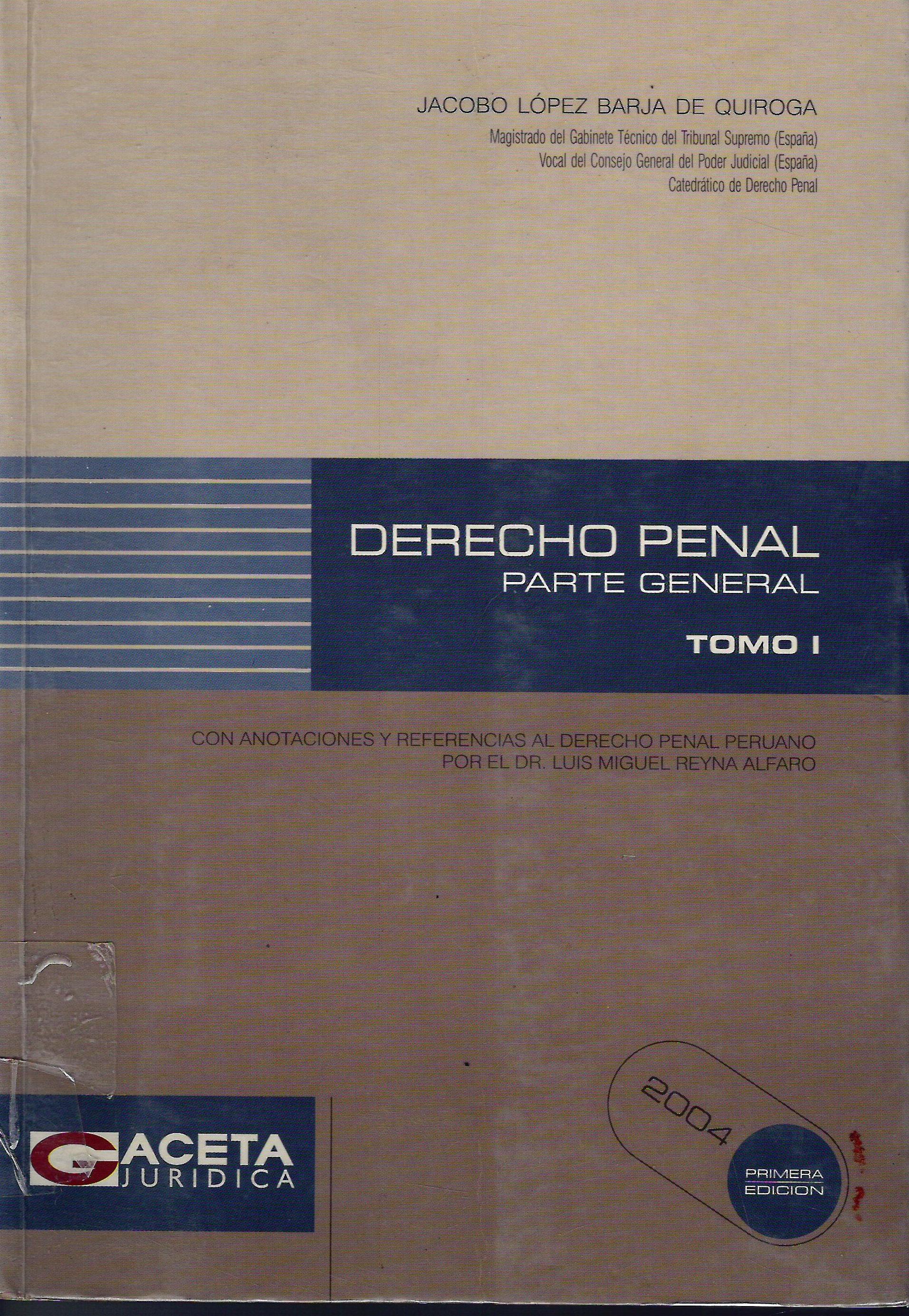 DERECHO PENAL. PARTE GENERAL. TOMO: I