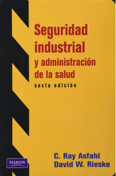 SEGURIDAD INDUSTRIAL Y ADMINISTRACION DE LA SALUD