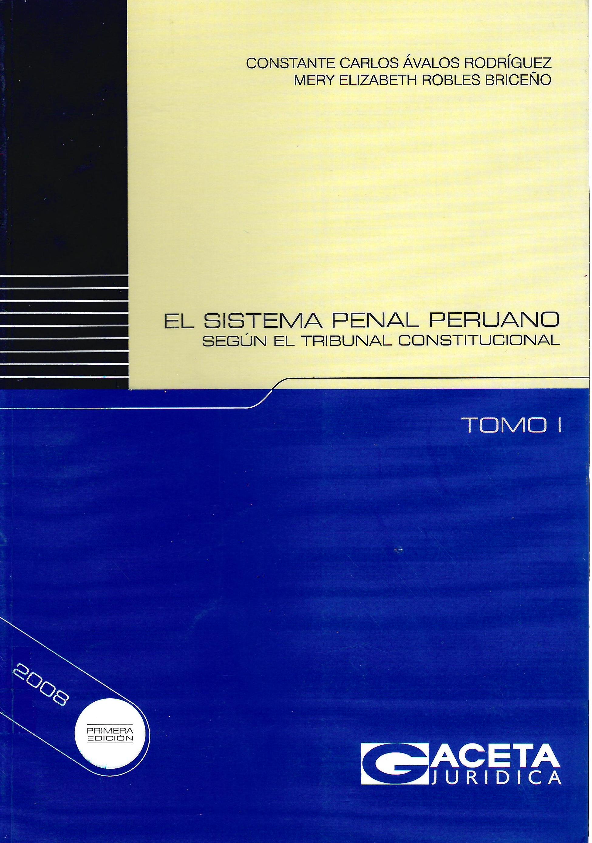 EL SISTEMA PENAL PERUANO. TOMO I