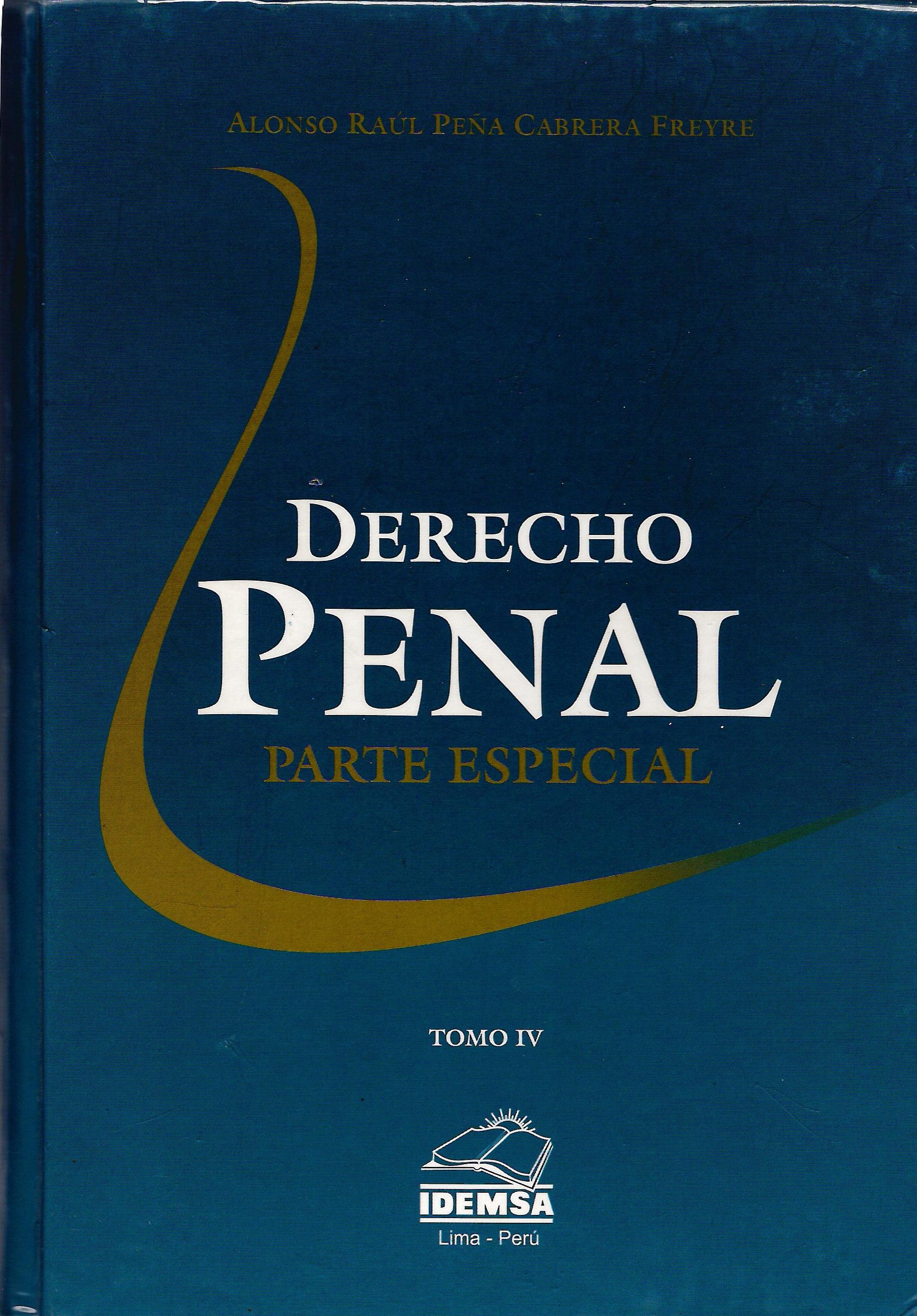 DERECHO PENAL. PARTE ESPECIAL. TOMO IV
