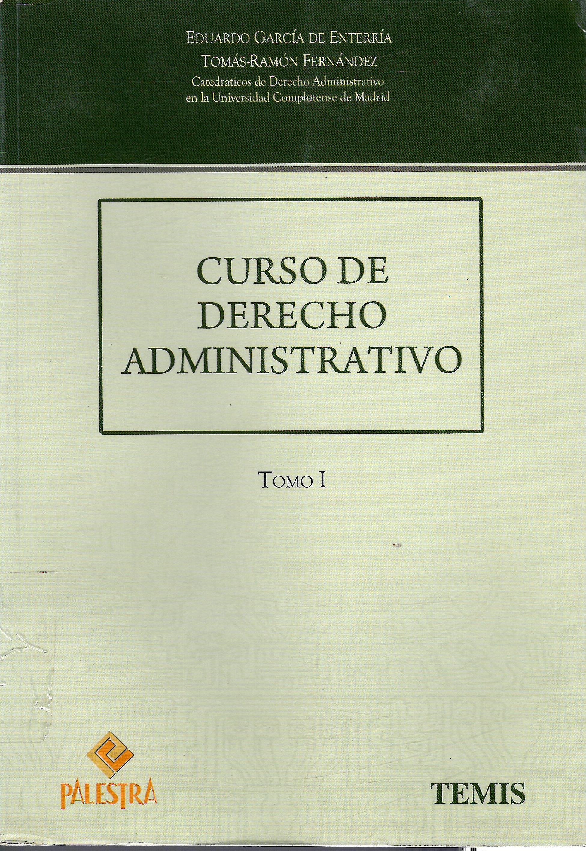 CURSO DE DERECHO ADMINISTRATIVO. TOMO I