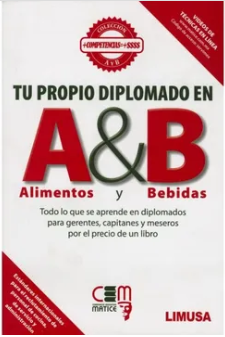 TU PROPIO DIPLOMADO EN ALIMENTOS Y BEBIDAS A&B