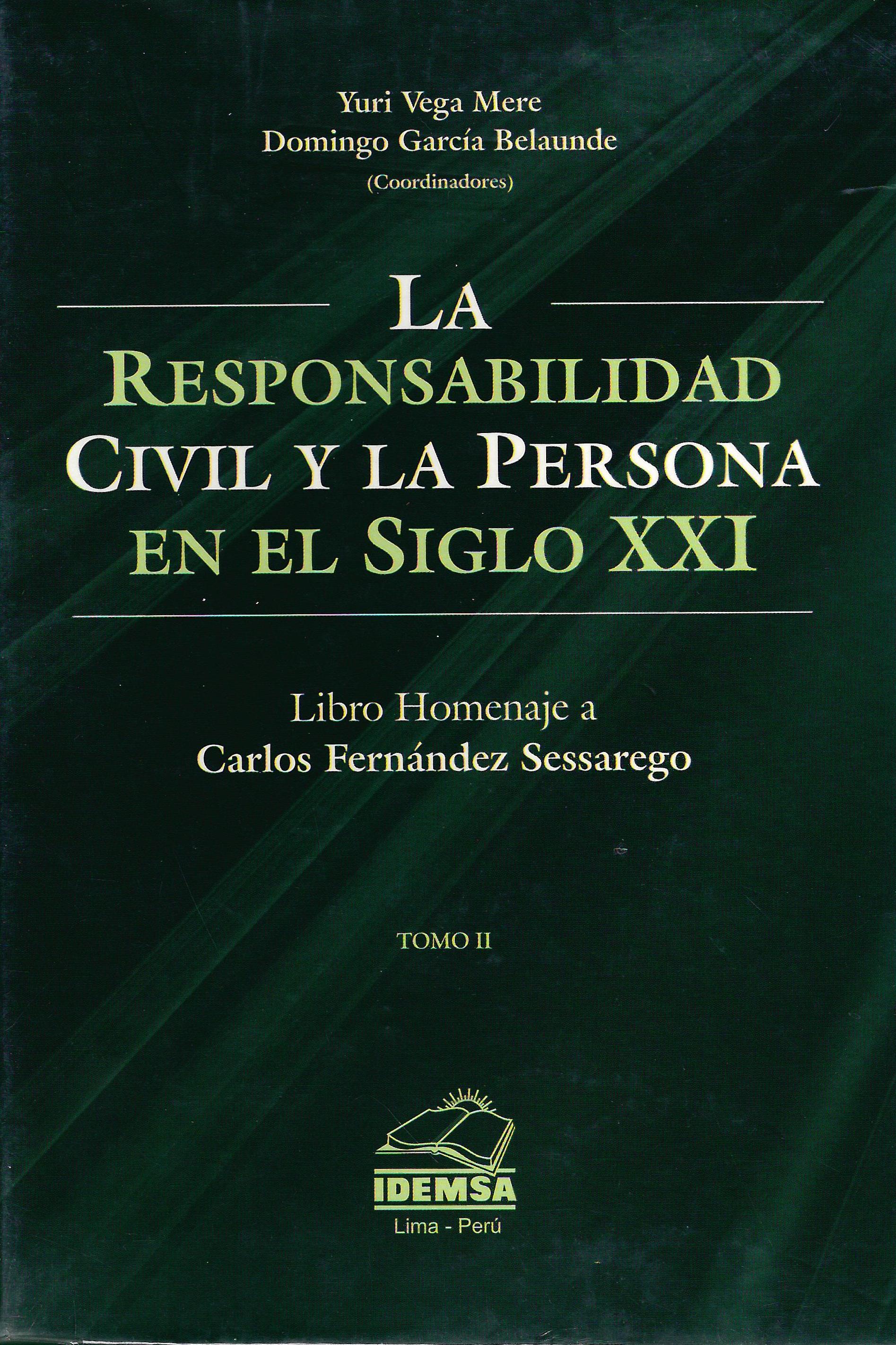 LA RESPONSABILIDAD CIVIL Y LA PERSONA EN EL SIGLO XXI. TOMO II