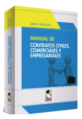 MANUAL DE CONTRATOS CIVILES COMERCIALES Y EMPRESARIALES