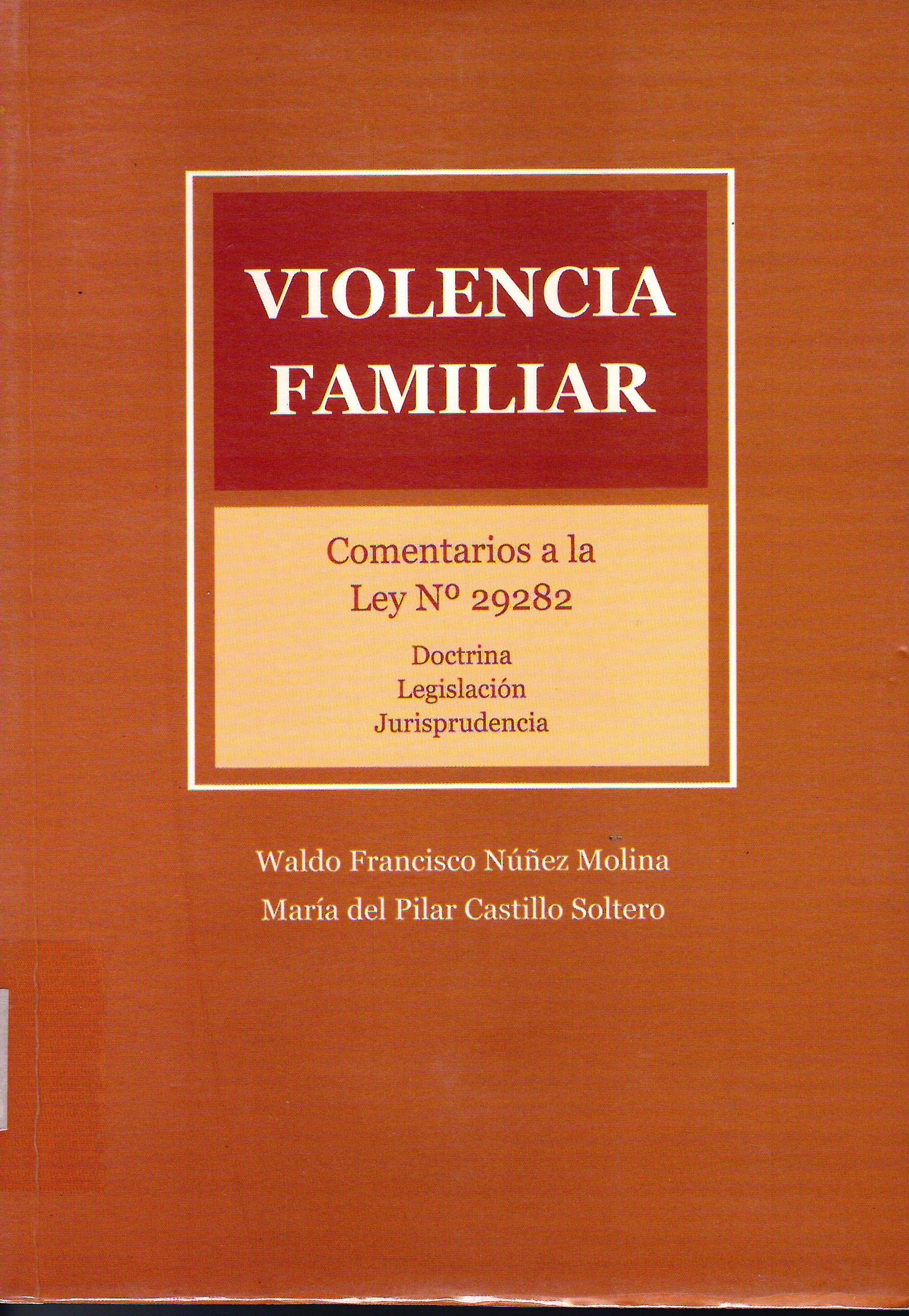 VIOLENCIA FAMILIAR. COMENTARIOS A LA LEY N° 29282