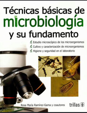 TECNICAS BASICAS DE MICROBIOLOGIA Y SU FUNDAMENTO