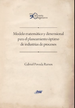 MODELO MATEMATICO Y DIMENSIONAL PARA EL PLANEAMIENTO OPTIMO DE IND. DE PROCESOS