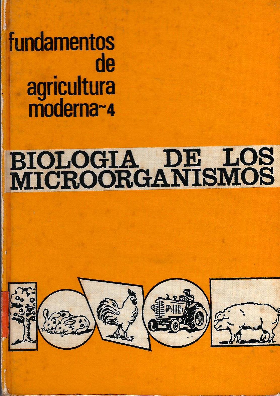 FUNDAMENTOS DE AGRICULTURA MODERNA, BIOLOGIA DE LOS MICROORGANISMOS