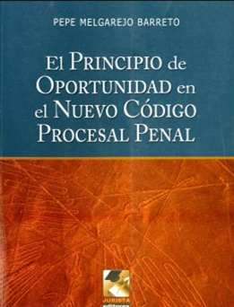 EL PRINCIPIO DE OPORTUNIDAD EN EL NUEVO CODIGO PROCESAL PENAL