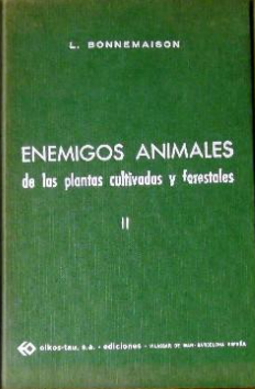 ENEMIGOS ANIMALES DE LAS PLANTAS CULTIVADAS Y FORESTALES II
