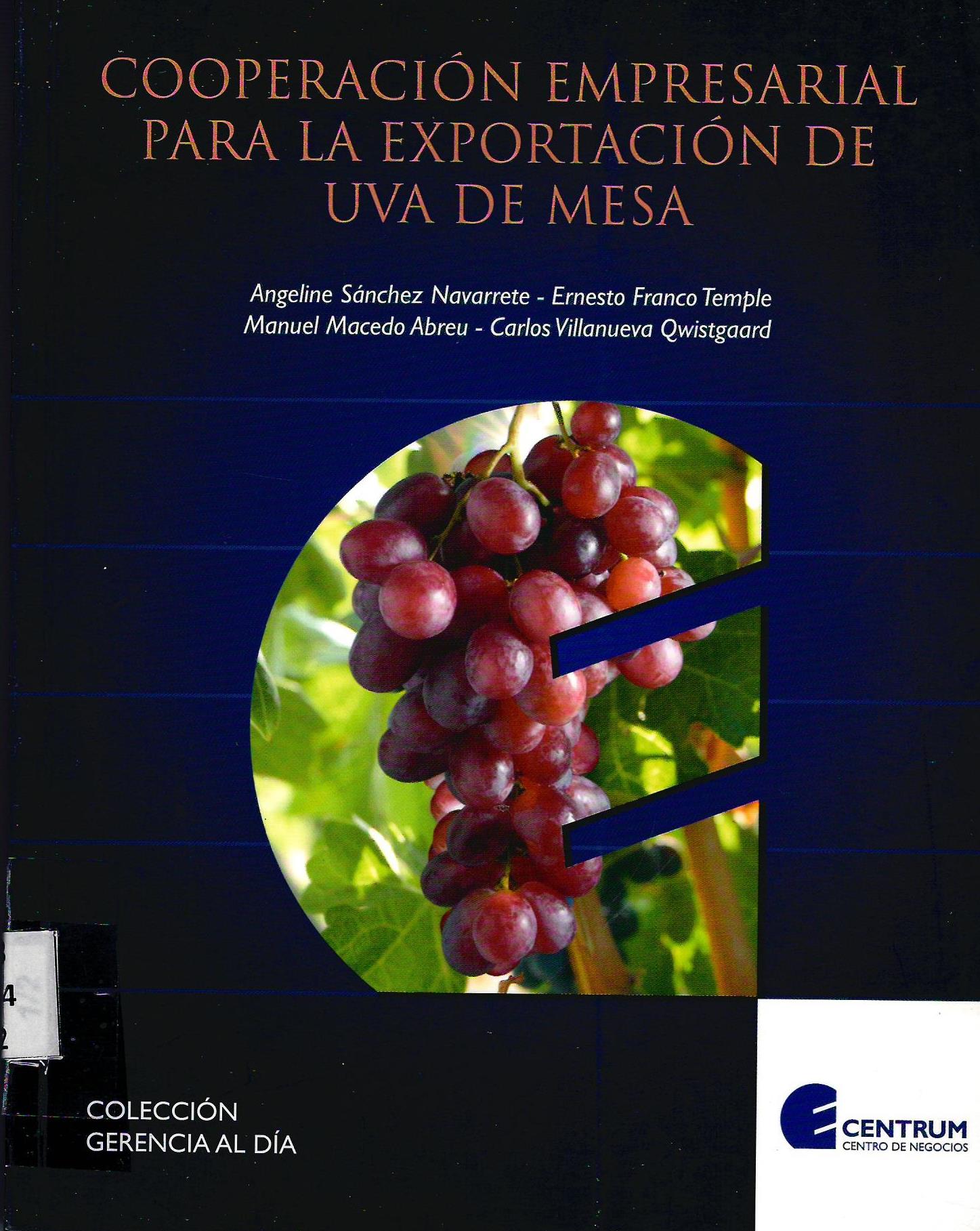 COOPERACION EMPRESARIAL PARA LA EXPORTACION DE UVA DE MESA
