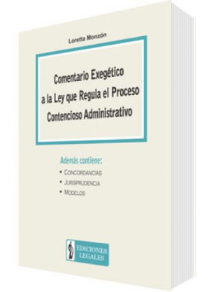 COMENTARIO EXEGETICO A LA LEY QUE REGULA EL PROCESO CONTENCIOSO ADM.