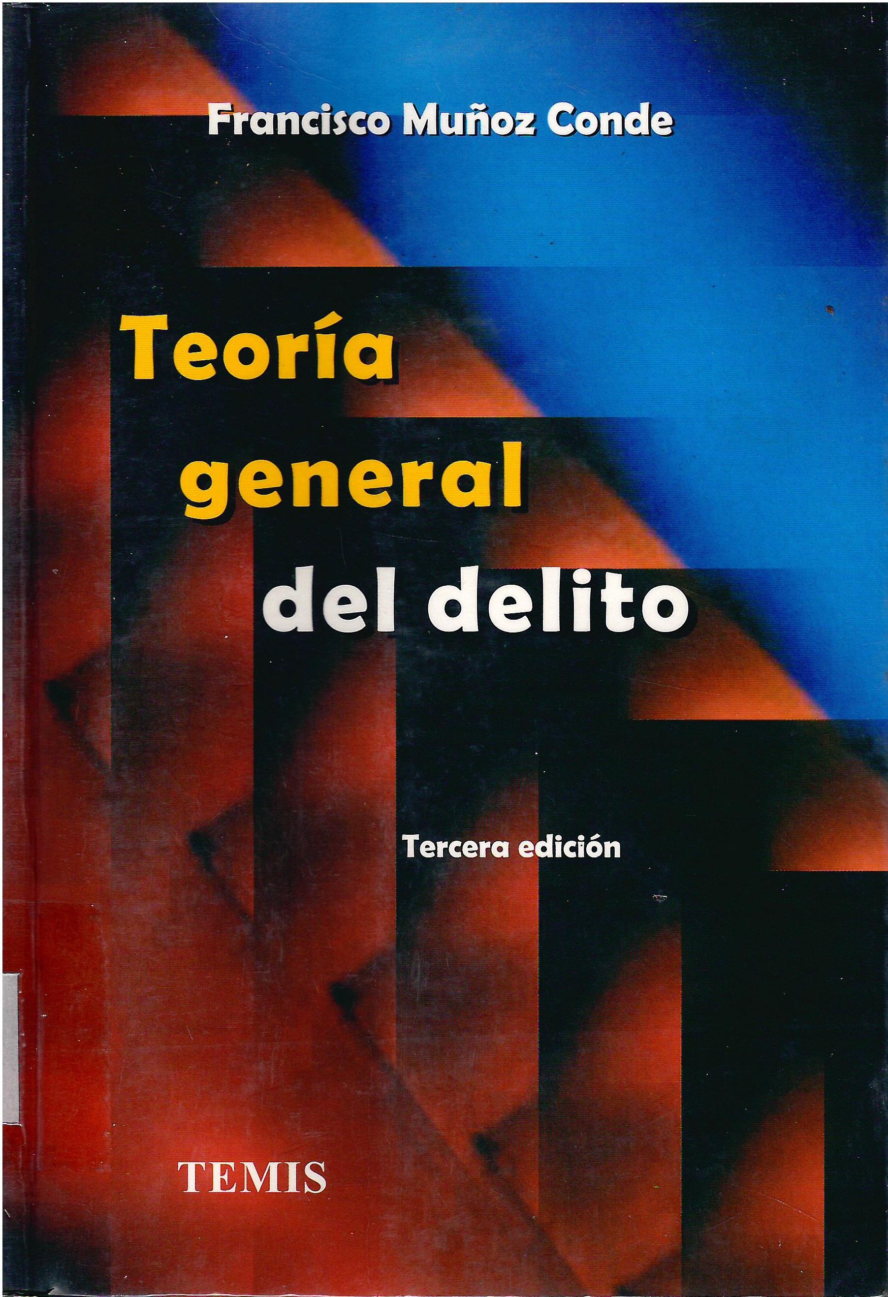 TEORIA GENERAL DEL DELITO