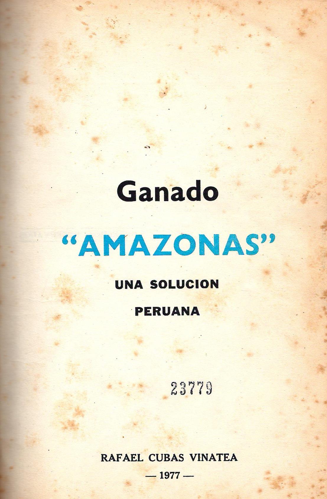 GANADO AMAZONAS UNA SOLUCION PERUANA