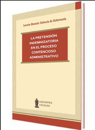 LA PRETENSION INDEMNIZATORIA EN EL PROCESO CONTENCIOSO ADMINISTRATIVO