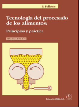 TECNOLOGIA DEL PROCESADO DE LOS ALIMENTOS: PRINCIPIOS Y PRACTICA